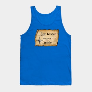 LET LOVE BE YOUR GUIDE Tank Top